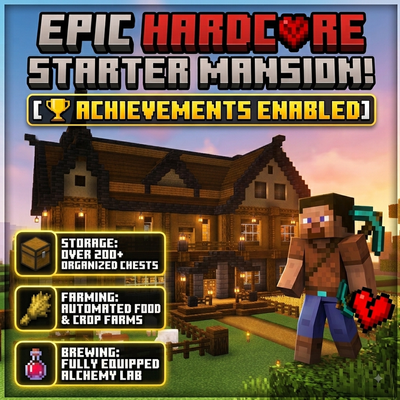 Ultimate Hardcore Survival Starter Mansion [Achievements Enabled]