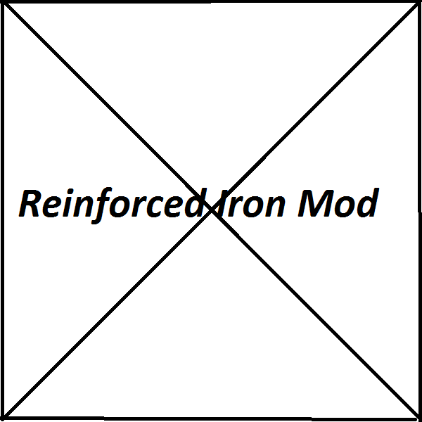 Reinforced Iron Mod