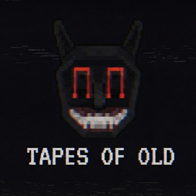 Tapes Of Old