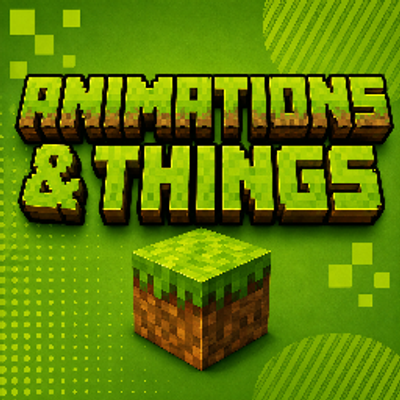 Animations & Things