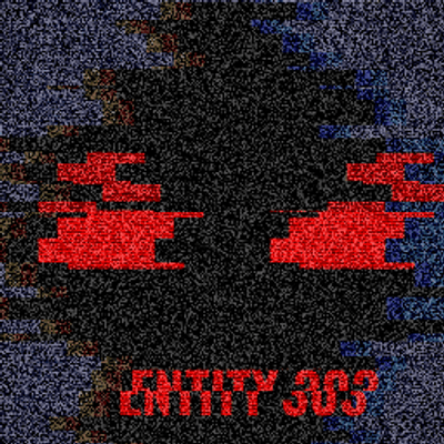 Entity 303  (Horror)