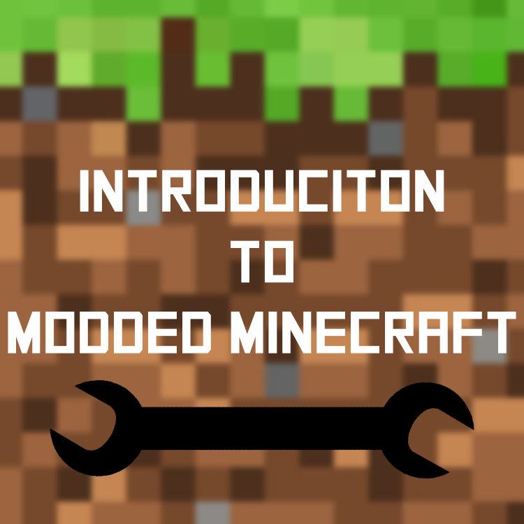 Introduction to Modded Minecraft - Minecraft Modpacks - CurseForge