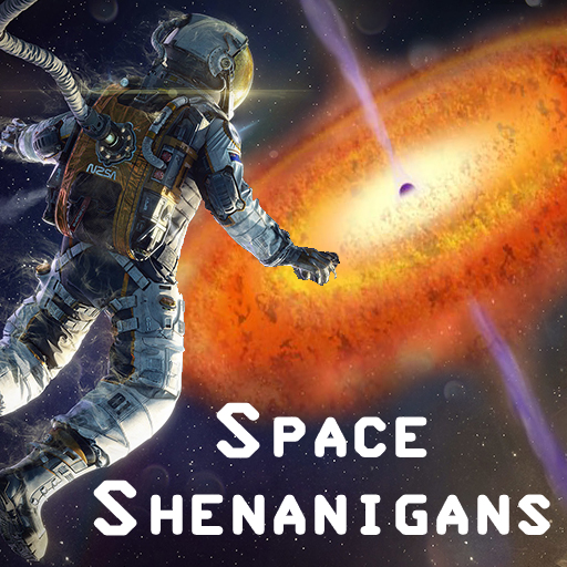Space Shenanigans