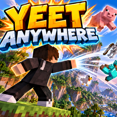 YEET ANYTHING