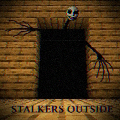 Stalkers Outside