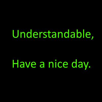 Understandable Have A Nice Day