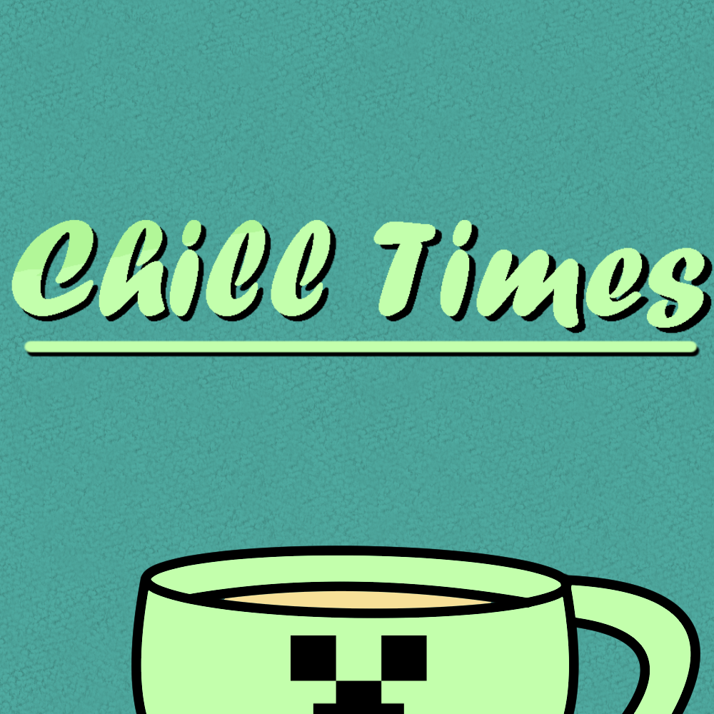 Chill Times