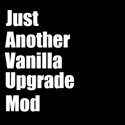 JAVUM (Just Another Vanilla Upgrade Mod)