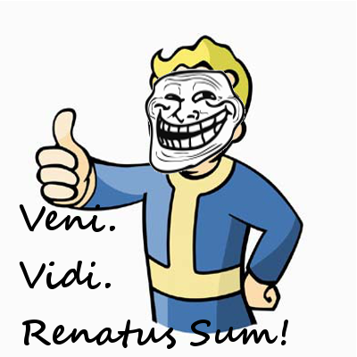 Veni. Vidi. Renatus Sum.