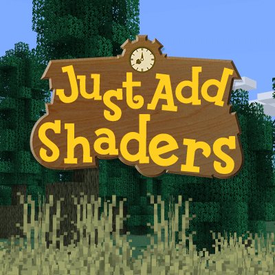 Just Add Shaders