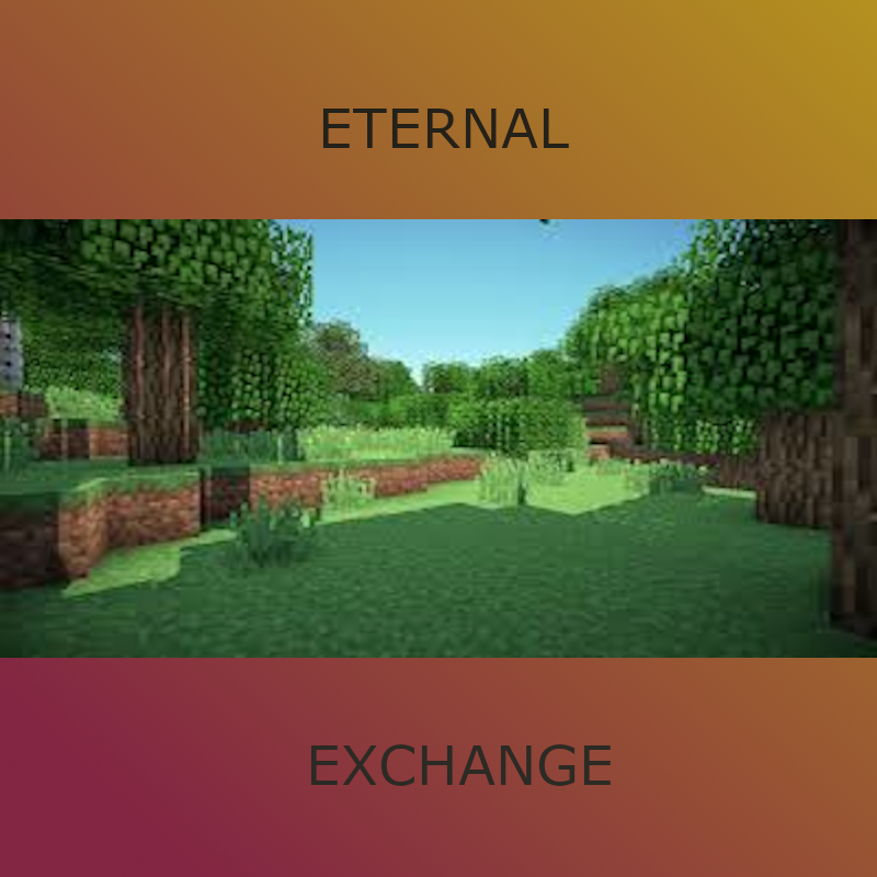 Eternal Exchange
