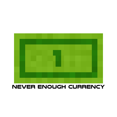 Never Enough Currency 2 (FORGE/NEOFORGE) logo