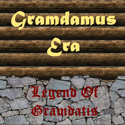 The Legend Of Gramdatis - Gramdamus Era