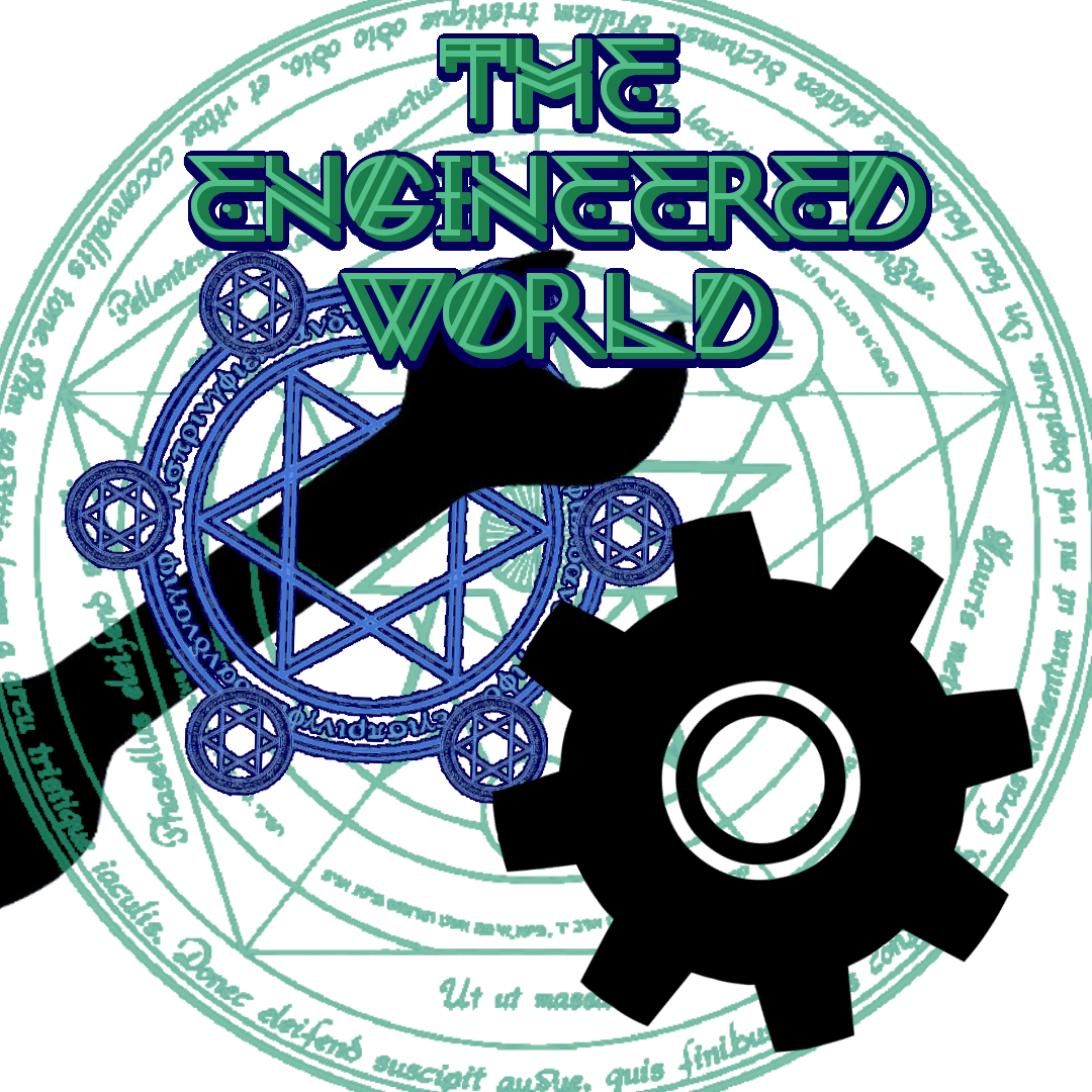 The Engineered World.