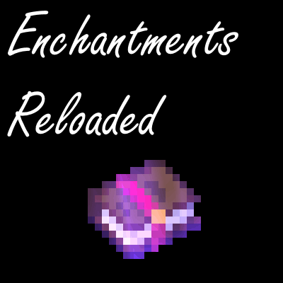 Enchantments Reloaded