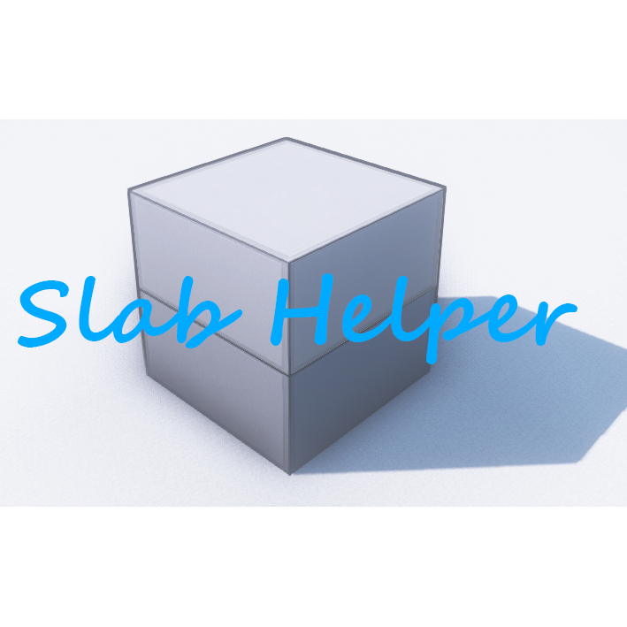 Slab Helper [Fabric]