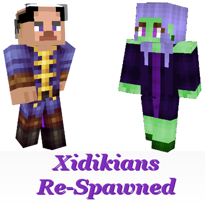 Xidikians Re-Spawned