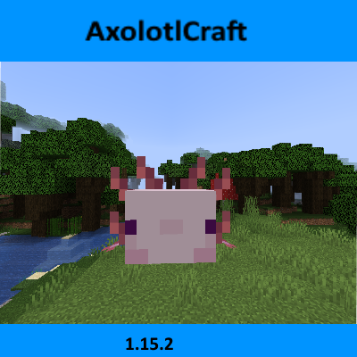 Axolotl Mod - Mods - Minecraft - CurseForge