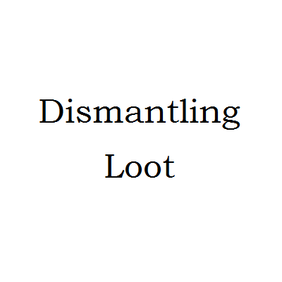 Dismantling Loot Mod