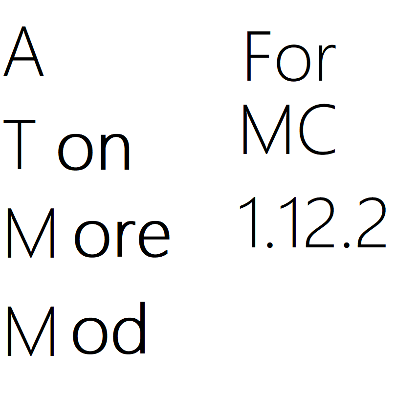 A Ton more mod