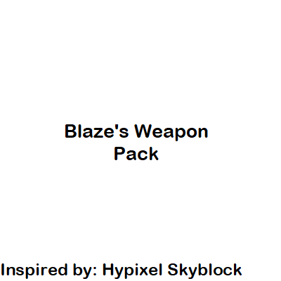 Blaze's Weapon Pack