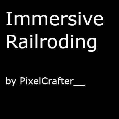 Immersive Railroding (by PixelCrafter__)