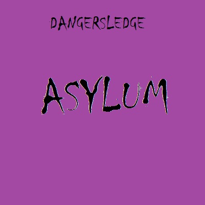 Dangersledge Asylum