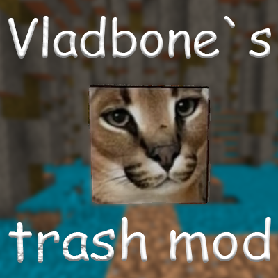 Vladbone`s trash mod