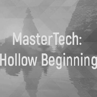 Mastertech hollow beginning гайд