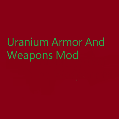 Uranium Armor And Tools Mod