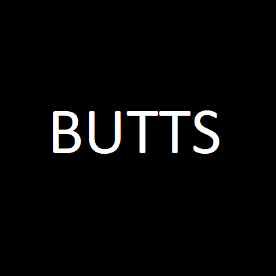 Butts 3: The Buttening: Requiem