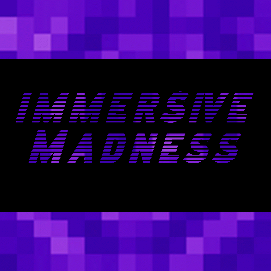 Immersive Madness project artwork
