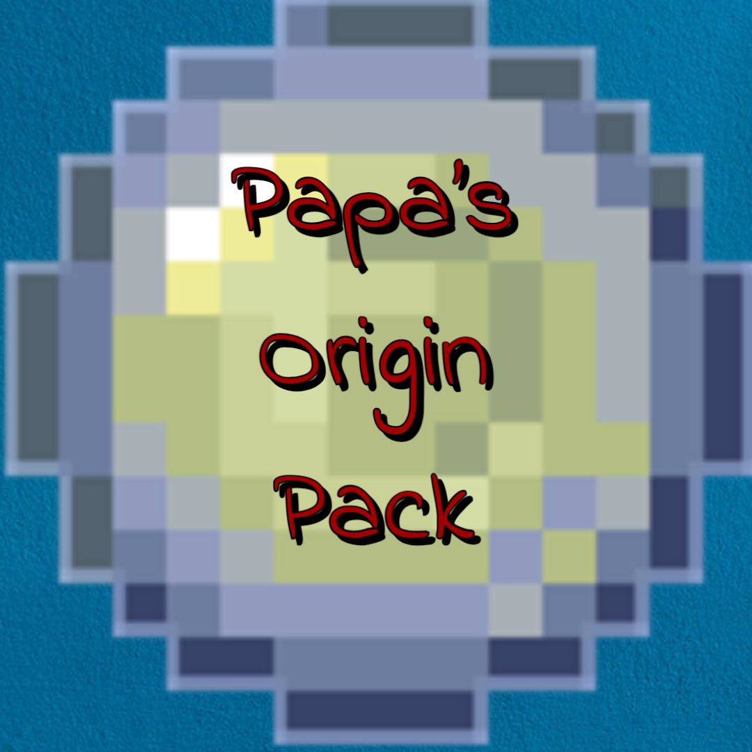 Papa's Origin Pack - Modpacks - Minecraft - CurseForge