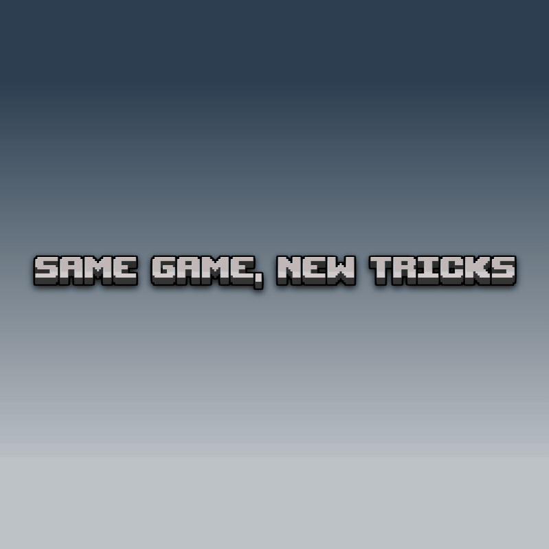 Same Game but with new tricks!