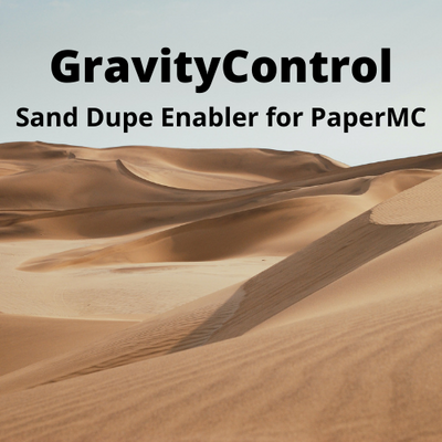 GravityControl - Sand Dupe Enabler for Paper Servers project avatar