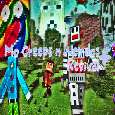 Mo Creeps N Weirdos Revival+