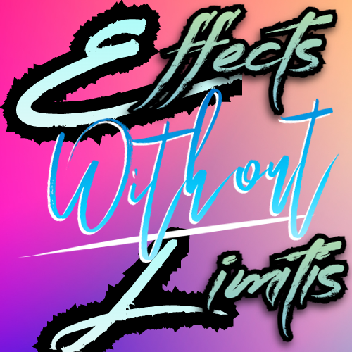 Effects Withouts Limits (EWL)