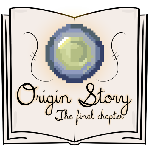 Origin Story: The Final Chapter