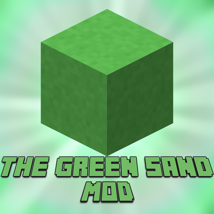 a Billion Grains of Green Sand Mods Minecraft