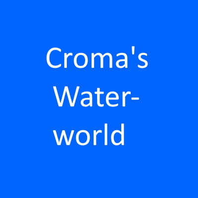 Croma's Waterworld