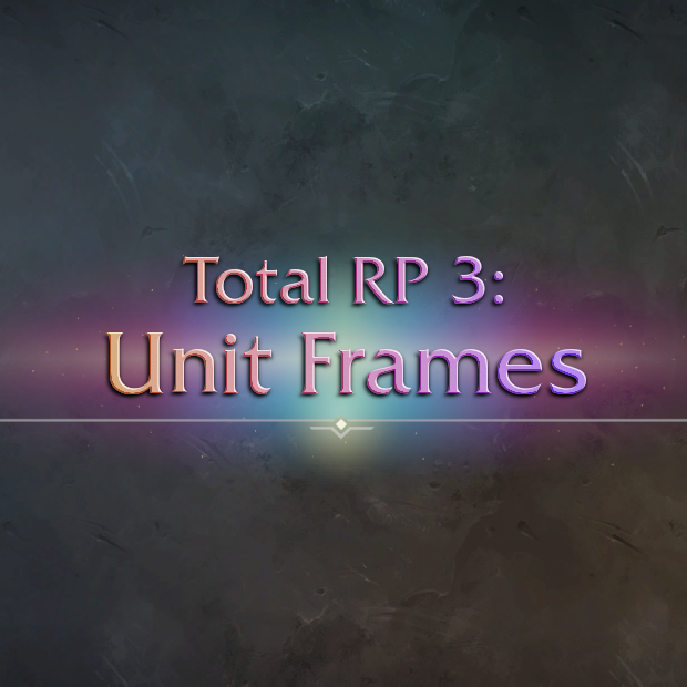 Total RP 3: Unit Frames - World of Warcraft Addons - CurseForge