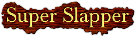 Super Slapper