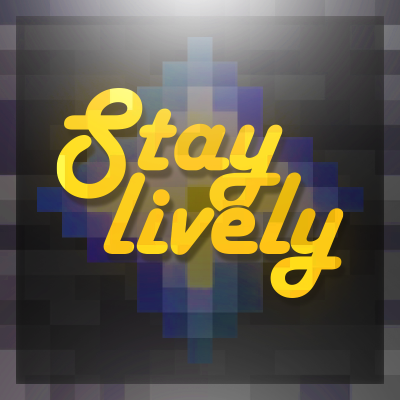 Stay Lively