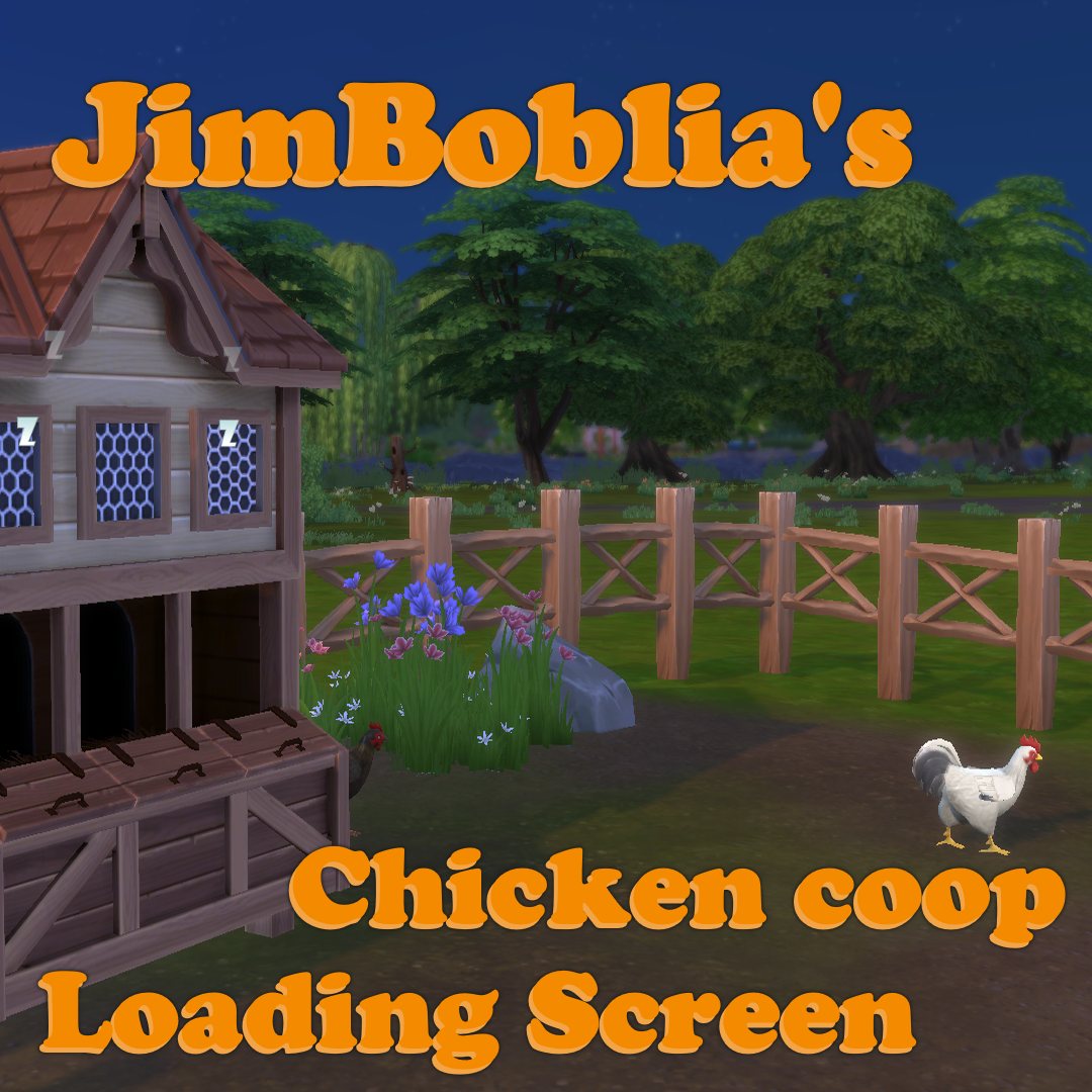 Chicken Coop Loading Screen by JimBoblia The Sims 4 Mods