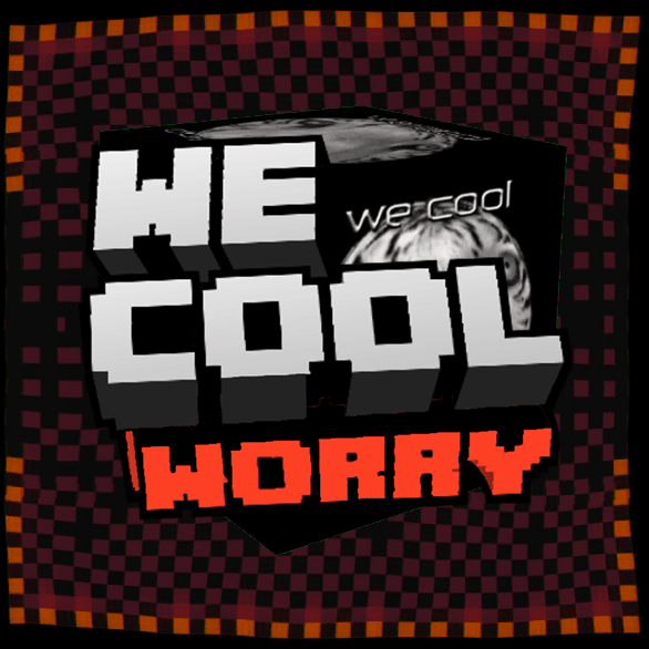 We Cool Don't Worry