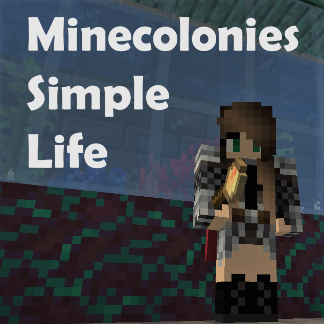 Minecolonies Simple Life - Minecraft Modpacks - CurseForge