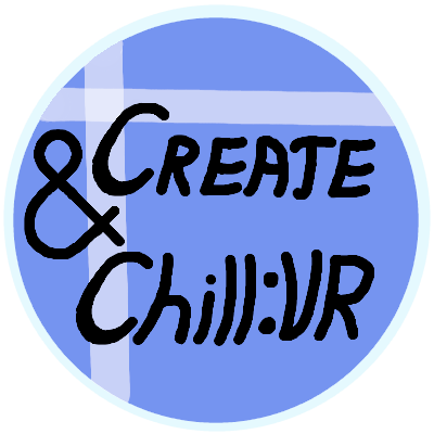 Create & Chill: VR Ready
