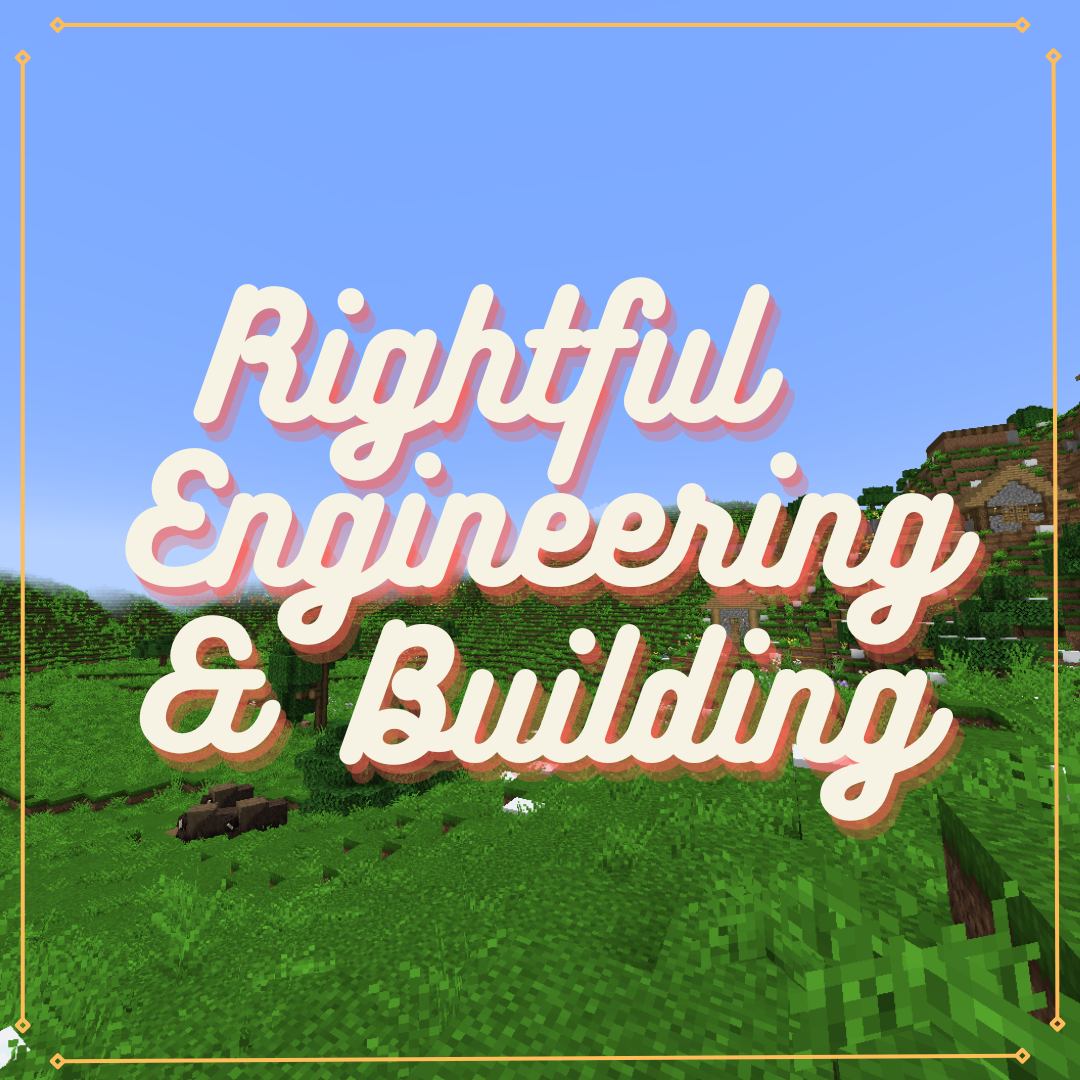 Rightful Engineering & Building Minecraft Modpacks