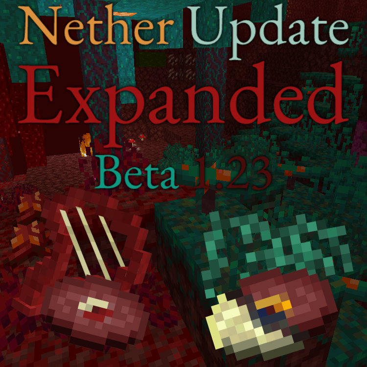 Install Nether Update Expanded - Minecraft Mods & Modpacks - CurseForge