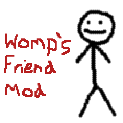 Womp's Friend Mod